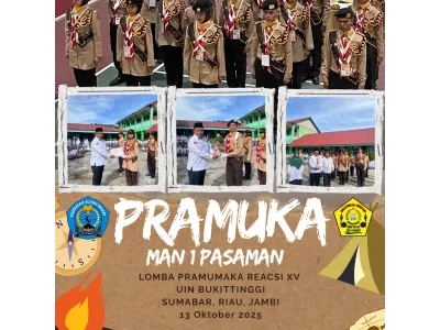 Pramuka MAN 1 Pasaman Raih Juara 1 Tapak Perkemahan dan PBB Harapan II pada Lomba PRAMUKA REACSI XV di UIN Bukittinggi